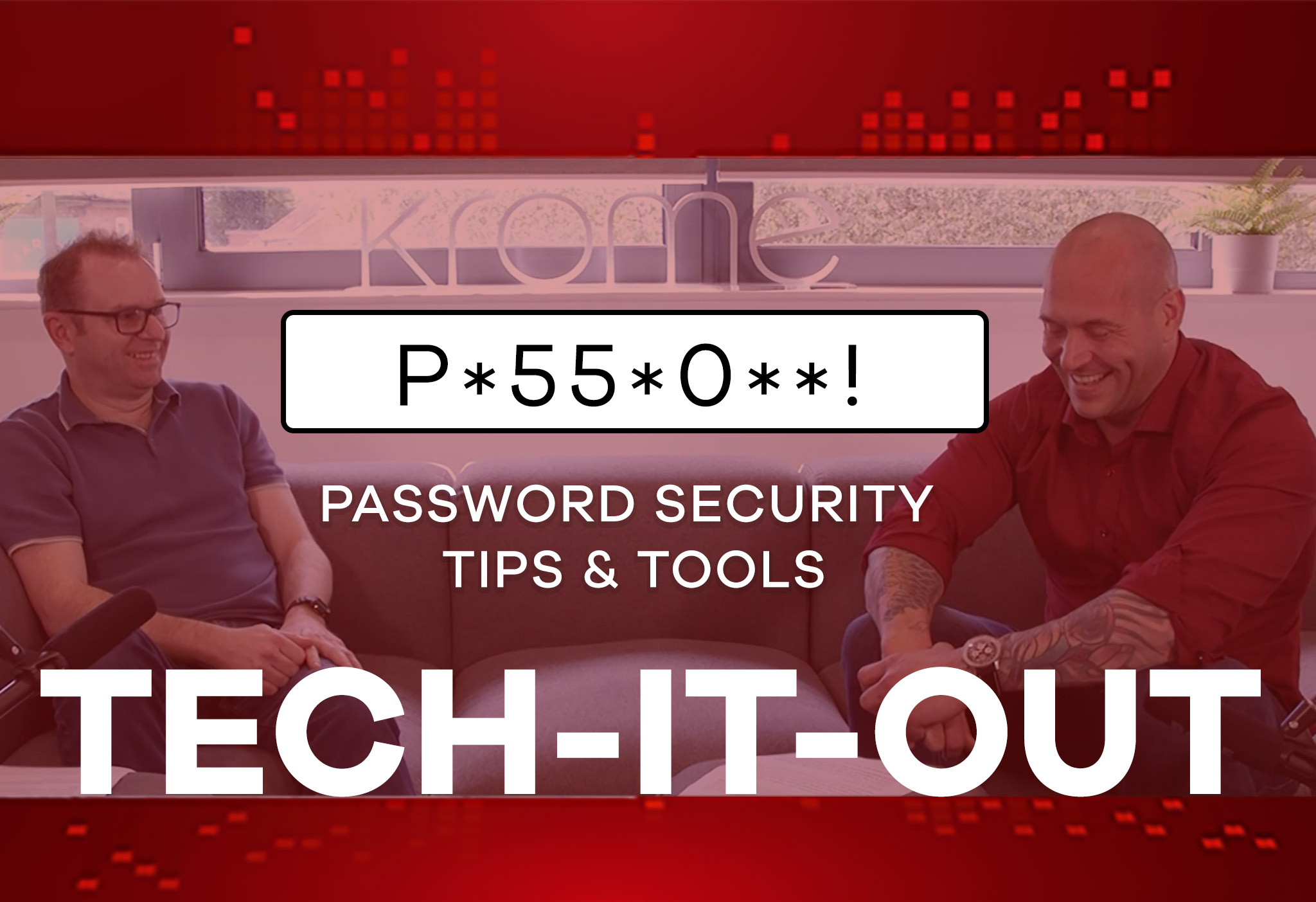 Two men in red attire sitting and discussing, with text overlay "password security tips & tools" and "tech-it-out" on a red background.