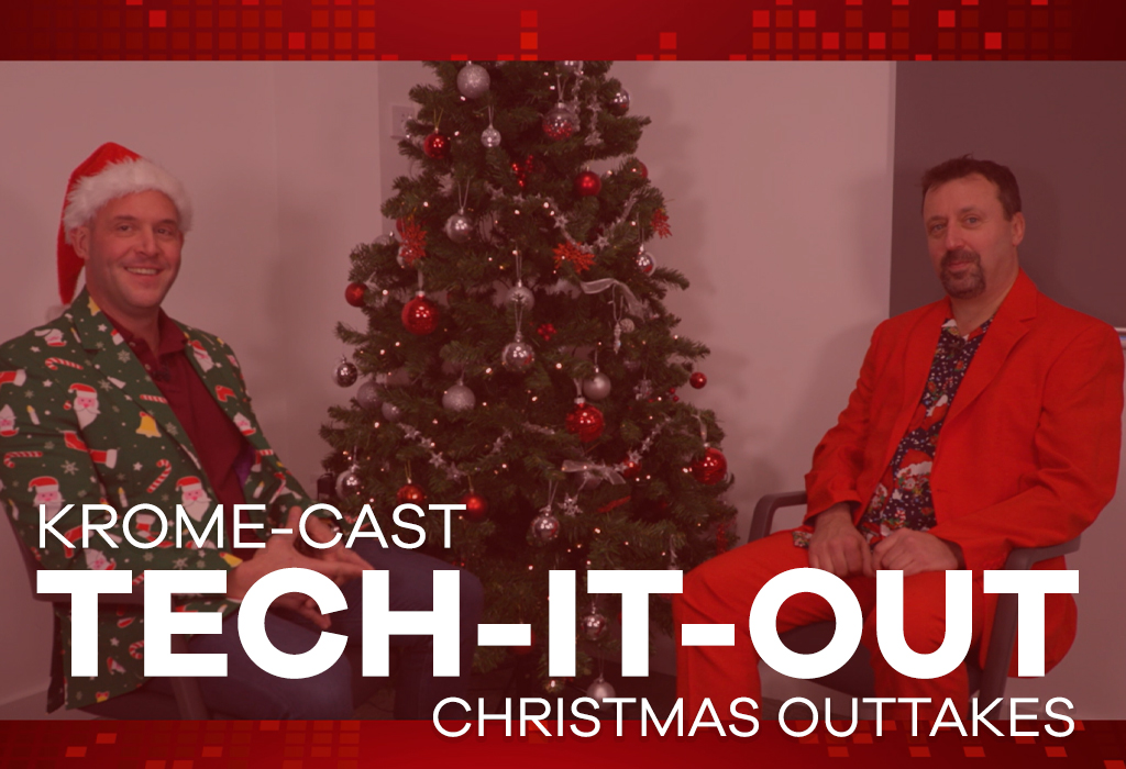 Krome Cast Christmas 2022 Outtakes – A year of podcast bloopers and outtakes!