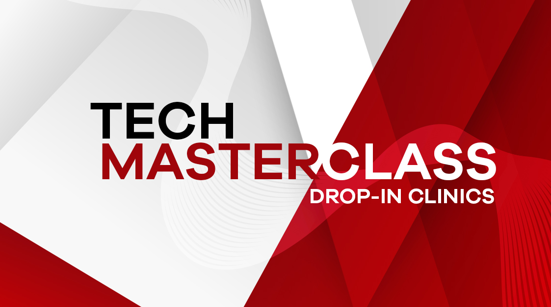 Tech Drop-In Masterclass Clinics