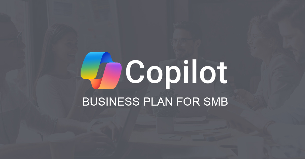Microsoft Copilot Business: Enterprise-grade AI, now priced for SMBs