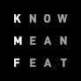 White letters on a black background spell "KNOW," "MEAN," and "FEAT" vertically, with the first letters in bold.